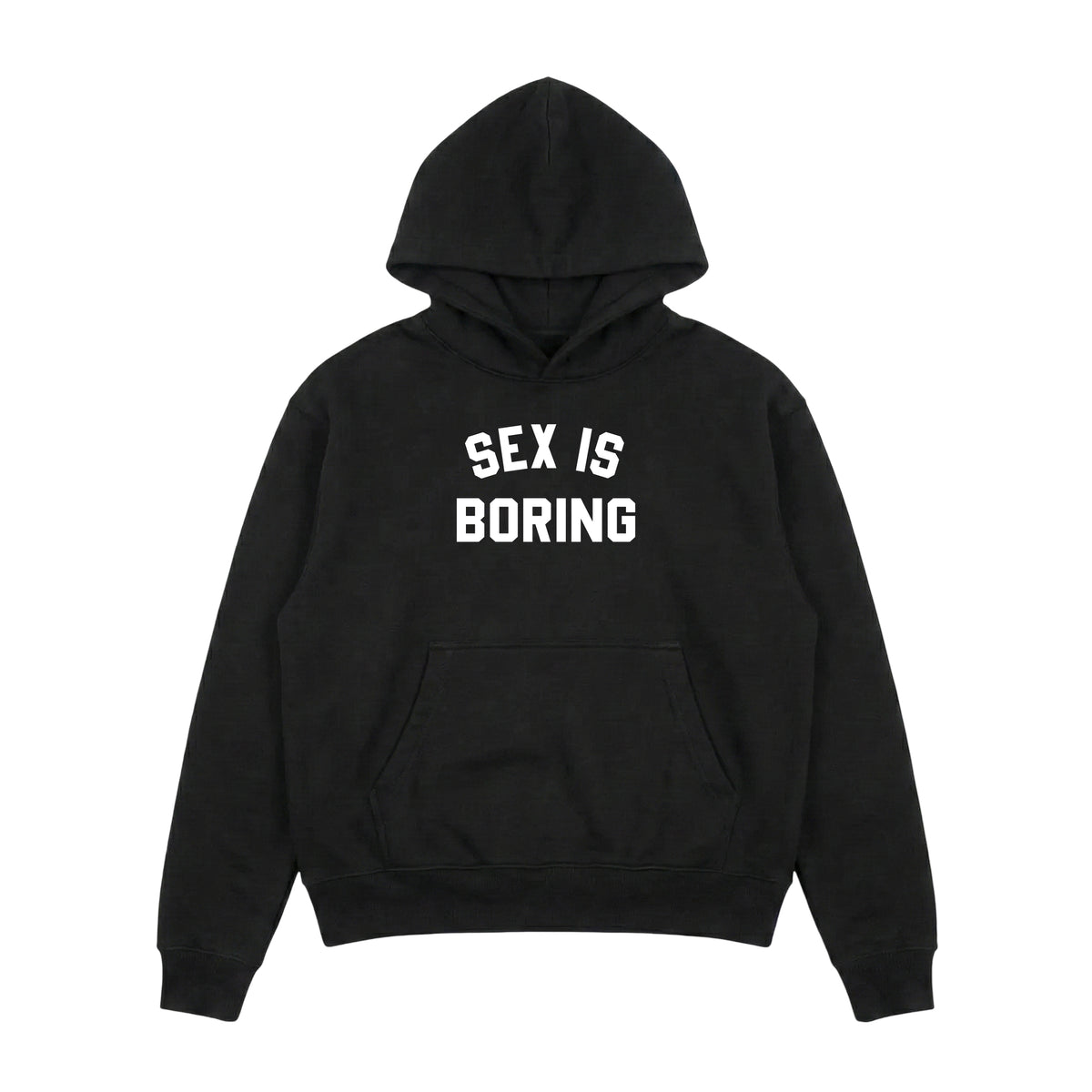 Sex Is Boring Hoodie