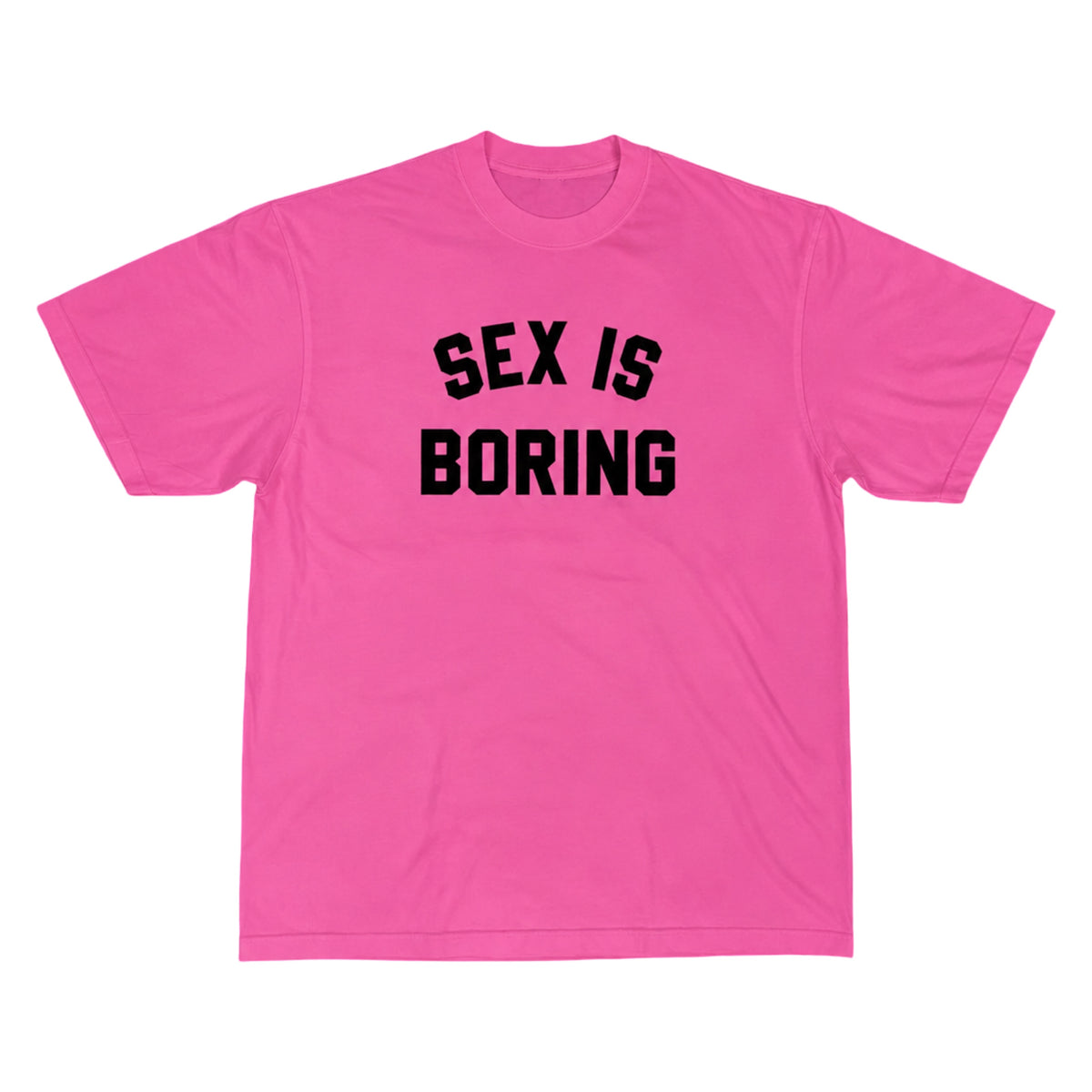 Sex Is Boring Pink Tee