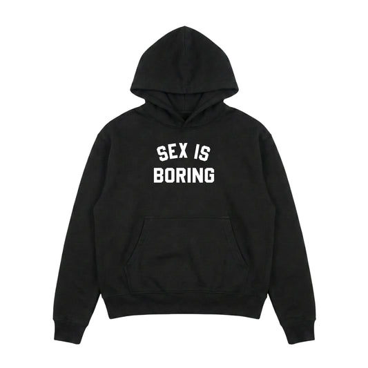 Sex Is Boring Hoodie
